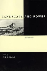 Landscape and Power - W. J. T. Mitchell