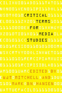 Critical Terms for Media Studies : Critical Terms - W. J. T. Mitchell