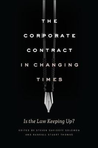 The Corporate Contract in Changing Times : Is the Law Keeping Up? - Steven Davidoff Solomon