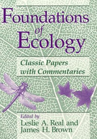 Foundations of Ecology : Classic Papers with Commentaries - Leslie A. Real