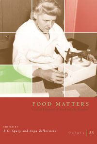 Osiris, Volume 35 : Food Matters: Critical Histories of Food and the Sciences - E.C. Spary