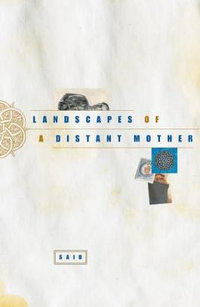 Landscapes of a Distant Mother - SAID