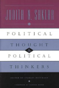 Political Thought and Political Thinkers - Judith N. Shklar