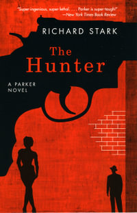 The Hunter : Parker Novels - R Stark