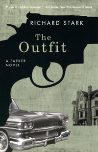 The Outfit : A Parker Novel - Richard Stark