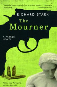 The Mourner : A Parker Novel - Richard Stark