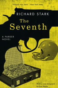 The Seventh : A Parker Novel - Richard Stark