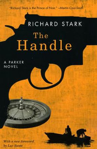 The Handle : A Parker Novel - Richard Stark