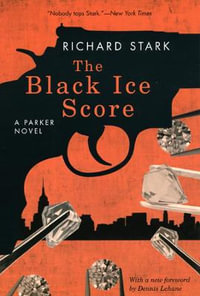 The Black Ice Score : A Parker Novel - Richard Stark