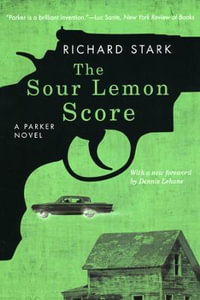 The Sour Lemon Score : A Parker Novel - Richard Stark