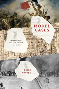 Model Cases : On Canonical Research Objects and Sites - Monika Krause