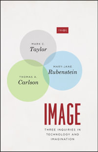 Image : Three Inquiries in Technology and Imagination - Mark C. Taylor