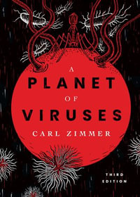 A Planet of Viruses : Third Edition - Carl Zimmer