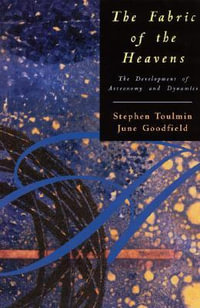 The Fabric of the Heavens : The Development of Astronomy and Dynamics - Stephen Toulmin