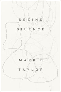 Seeing Silence - Mark C. Taylor