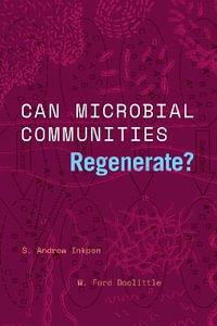 Can Microbial Communities Regenerate? : Uniting Ecology and Evolutionary Biology - S. Andrew Inkpen