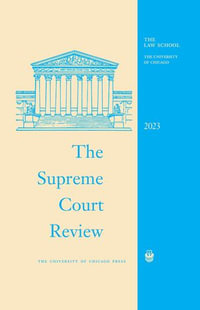 The Supreme Court Review, 2023 : Supreme Court Review : Book 2023 - David A. Strauss