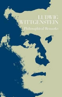 Philosophical Remarks - Ludwig Wittgenstein