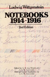 Notebooks, 1914-1916 - Ludwig Wittgenstein