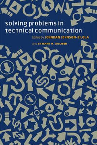 Solving Problems in Technical Communication - Johndan Johnson-Eilola