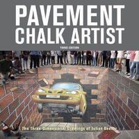 Pavement Chalk Artist : The Three-Dimensional Drawings of Julian Beever - Julien Beever