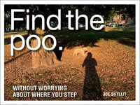 Find the Poo : Without Worrying about Where You Step - JOE SHYLITT