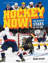 Hockey Now! : The Biggest Stars of the NHL - Mike Ryan