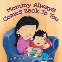 Mommy Always Comes Back to You - Christine Yeung