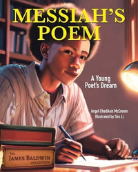 Messiah's Poem : A Young Poet's Dream - Angel Chedikah McCroom