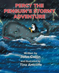 Percy the Penguin's Stormy Adventure - John Collin