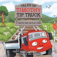 Timothy and the Flat Tyres - Mark Lawrence