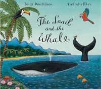 The Snail and the Whale - Julia Donaldson