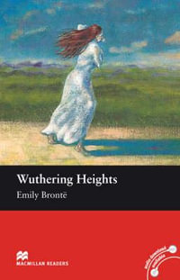 Macmillan Readers Wuthering Heights Intermediate Reader Without CD : Macmillan Readers - Emily Bronte