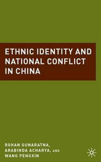 Ethnic Identity and National Conflict in China - Rohan Gunaratna