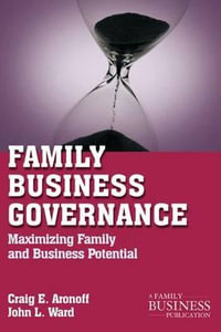 Family Business Governance : Maximizing Family and Business Potential - Craig E. Aronoff