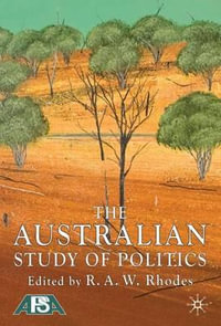 The Australian Study of Politics - R. A. W. Rhodes