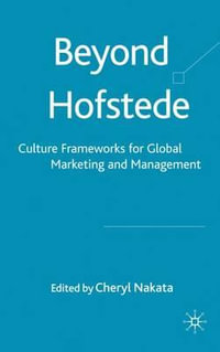 Beyond Hofstede : Culture Frameworks for Global Marketing and Management - Cheryl Nakata