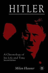 Hitler : A Chronology of His Life and Time - Milan Hauner