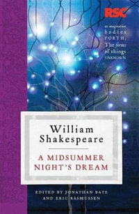 A Midsummer Night's Dream : The RSC Shakespeare - William Shakespeare