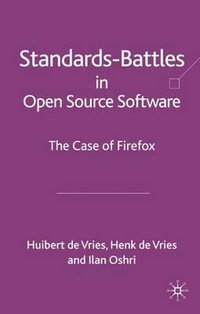 Standards Battles in Open Source Software : The Case of Firefox - Ilan Oshri