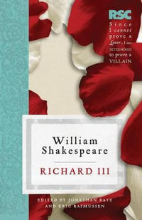 Richard III : The RSC Shakespeare - William Shakespeare