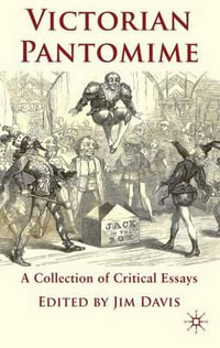 Victorian Pantomime : A Collection of Critical Essays - Jim Davis