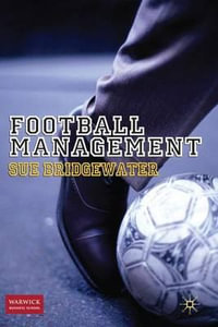 Football Management : Palgrave Business - Sue Bridgewater