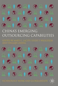 China's Emerging Outsourcing Capabilities : The Services Challenge - Mary C. Professor Lacity