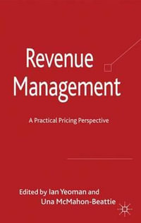 Revenue Management : A Practical Pricing Perspective - Ian Yeoman