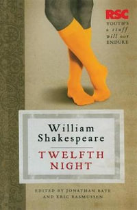 Twelfth Night : The RSC Shakespeare - William Shakespeare