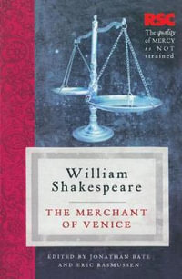 The Merchant of Venice : The RSC Shakespeare - William Shakespeare