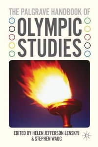 The Palgrave Handbook of Olympic Studies - Stephen Wagg