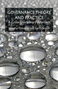 Governance Theory and Practice : A Cross-Disciplinary Approach - Vasudha Chhotray