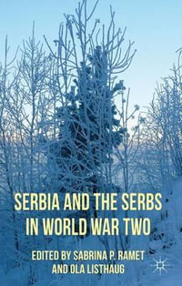 Serbia and the Serbs in World War Two - Sabrina P. Ramet